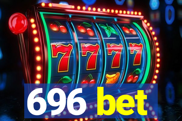 696 bet